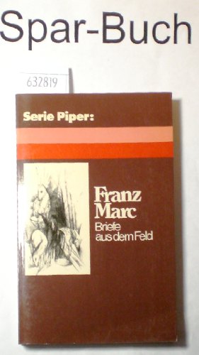 Briefe aus dem Feld - Marc, Franz