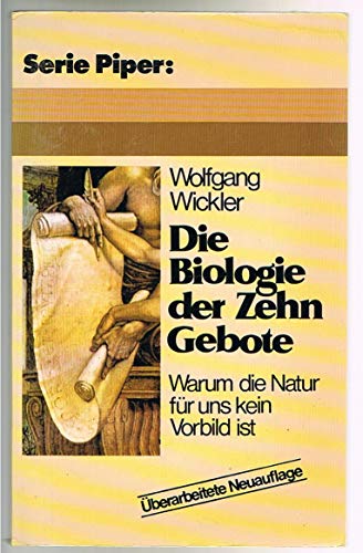 Stock image for Die Biologie der Zehn Gebote (6493 289). Warum die Natur fr uns kein Vorbild ist. for sale by medimops