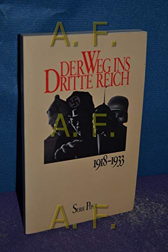 Stock image for Der Weg ins Dritte Reich, 1918-1933 (Serie Piper) (German Edition) for sale by Midtown Scholar Bookstore