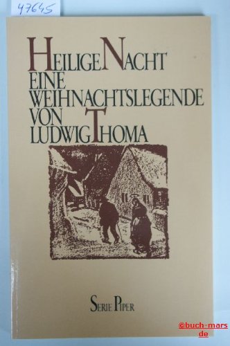 Imagen de archivo de Heilige Nacht. Eine Weihnachtslegende [Broschiert] by Thoma, Ludwig a la venta por Ostmark-Antiquariat Franz Maier