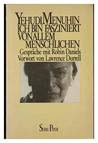 Stock image for Yehudi Menuhin: Ich bin fasziniert von allem Menschlichen - Gesprche mit Robin Daniels for sale by medimops