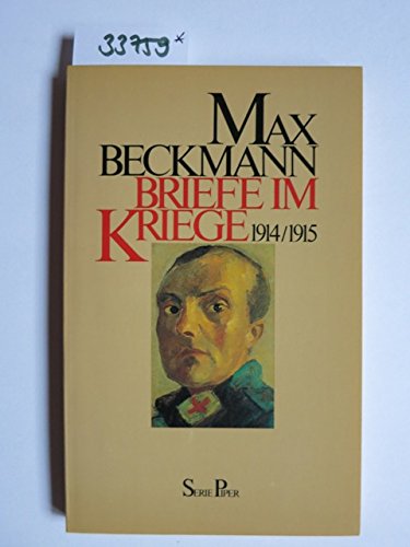 Briefe im Kriege (Serie Piper) (German Edition) (9783492005869) by Beckmann, Max