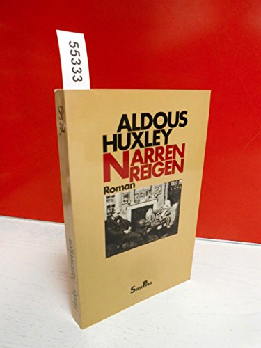 Narrenreigen Roman - Aldous Huxley