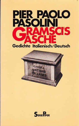 Gramsci's Asche: Gedichte Italienisch/Deutsch (9783492006132) by Unknown Author