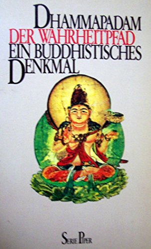 Beispielbild fr Dhammapadam. Der Wahrheitspfad. Ein buddhistisches Denkmal. zum Verkauf von medimops