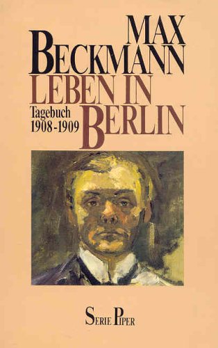 9783492006255: Leben in Berlin. Tagebuch 1908-1909