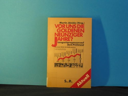 Stock image for Vor uns die goldenen neunziger Jahre? Langzeitprognosen auf Prfstand for sale by Bernhard Kiewel Rare Books