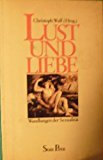 Imagen de archivo de Lust und Liebe Wandlungen der Sexualitt a la venta por Kultgut