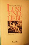 Stock image for Lust und Liebe Wandlungen der Sexualitt for sale by Kultgut