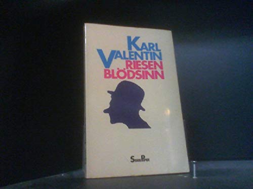 Riesenblödsinn - Karl Valentin