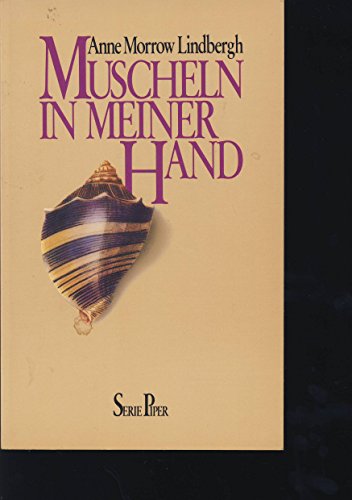 Beispielbild fr Muscheln in meiner Hand: Eine Antwort auf die Konflikte unseres Daseins zum Verkauf von Versandantiquariat Felix Mcke