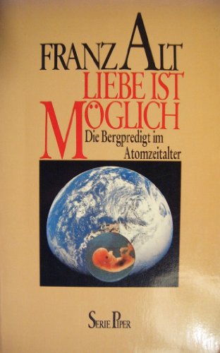Stock image for Liebe ist mo glich: Die Bergpredigt im Atomzeitalter (Serie Piper) (German Edition) for sale by Midtown Scholar Bookstore