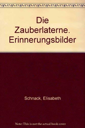 Beispielbild fr Die Zauberlaterne. Erinnerungsbilder zum Verkauf von Versandantiquariat Felix Mcke