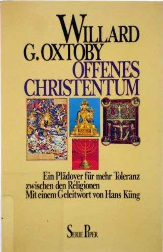 Imagen de archivo de Offenes Christentum. Ein Pldoyer fr mehr Toleranz zwischen der Religionen. a la venta por Grammat Antiquariat