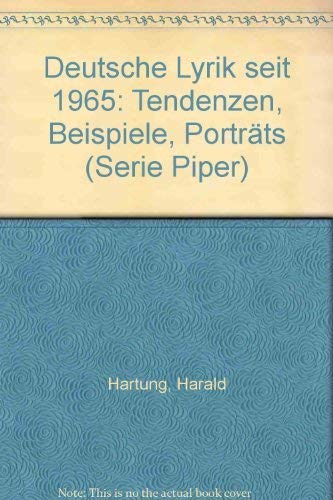 Deutsche Lyrik seit 1965 - Tendenzen, Beispiele, Porträts, - Hartung, Harald,
