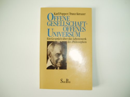 Offene Gesellschaft - Offenes Universum. Ein Gespräch über das Lebenswerk des Philosophen. (=Seri...