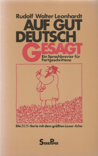 Beispielbild fr Auf gut deutsch gesagt : Ein Sprachbrevier fr Fortgeschrittene / Rudolf Walter Leonhardt zum Verkauf von Versandantiquariat Buchegger