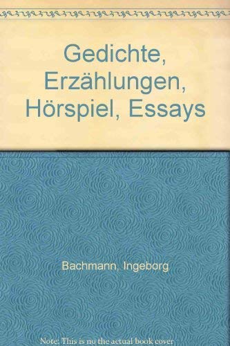 Gedichte, Erzählungen, Hörspiel, Essays. - Bachmann, Ingeborg