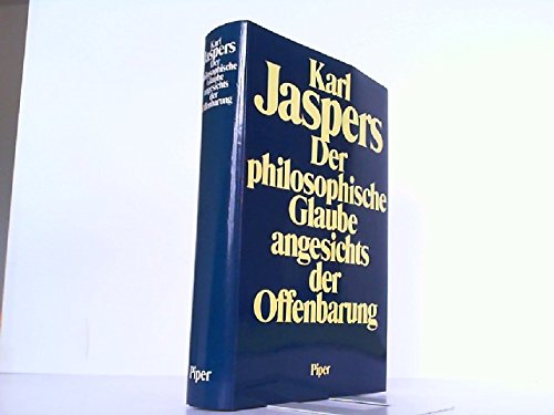 Stock image for Der philosophische Glaube angesichts der Offenbarung for sale by medimops