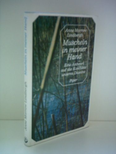 Stock image for Muscheln in meiner Hand: Eine Antwort auf die Konflikte unseres Daseins for sale by Leserstrahl  (Preise inkl. MwSt.)