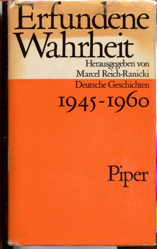 9783492017787: Erfundene Wahrheit. Deutsche Geschichten 1945 - 1960