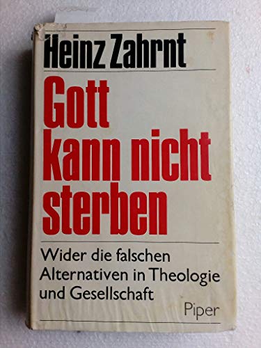 Stock image for Gott kann nicht sterben. Wider die falschen Alternativen in Theologie und Gesellschaft for sale by Versandantiquariat Felix Mcke