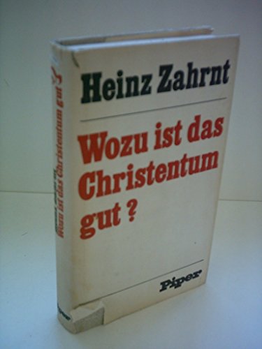 Beispielbild fr Wozu ist das Christentum gut? zum Verkauf von Versandantiquariat Felix Mcke