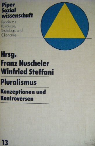 Pluralismus : Konzeptionen u. Kontroversen. Piper-Sozialwissenschaft ; Bd. 13 - Nuscheler, Franz