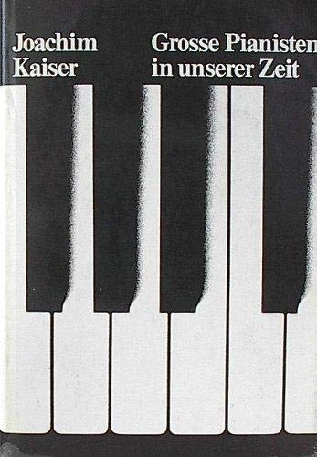 Stock image for Grosse Pianisten in Unserer Zeit (Great Pianists of Our Time) for sale by Versandantiquariat Felix Mcke