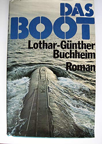 Das Boot Ohne Schutzumschlag; Einband etwas fleckig; Kanten leicht bestossen; noch gut erhaltenes...