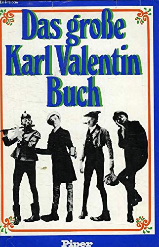 Das grosse Karl-Valentin-Buch. Herausgegeben von Michael Schulte. Inhalt: 1. Ich nehm den Fisch u...