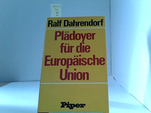 Plädoyer für die Europäische Union - Dahrendorf, Ralf