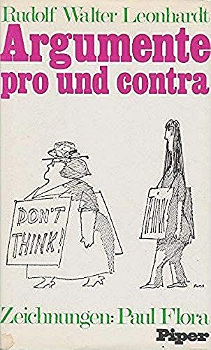 Argumente pro und contra - Leonhardt, Rudolf Walter / Flora, Paul (Illstr.)