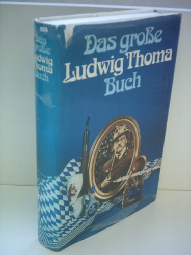 Das große Ludwig-Thoma-Buch - Richard Lemp;