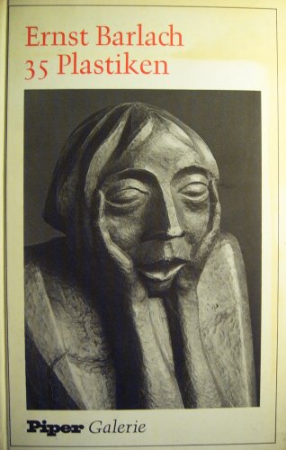 9783492021166: 35 [Fnfunddreissig] Plastiken. Ernst Barlach. Ausw. u. Nachw. von Wolf Stubbe. Aufnahmen von Friedrich Hewicker / Piper-Galerie