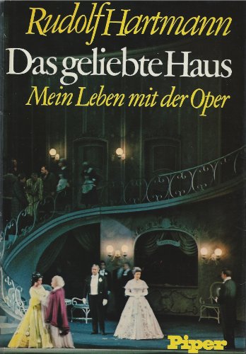 Das geliebte Haus. Mein Leben mit der Oper. Signiert vom Rudolf Hartmann