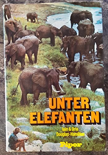 Stock image for Unter Elefanten. Abenteuerliche Forschungen in der Wildnis Zentralafrikas for sale by medimops