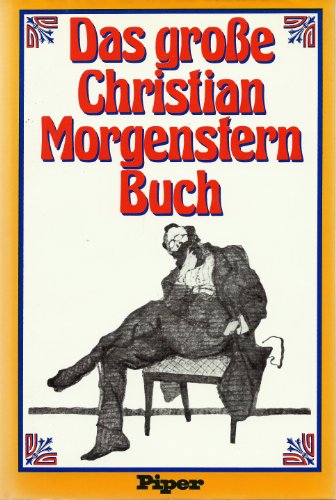 Stock image for Das grosse Christian-Morgenstern-Buch. for sale by ANTIQUARIAT Franke BRUDDENBOOKS