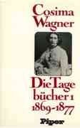 Die Tagebücher Bd. 1. 1869 - 1877 - Wagner, Cosima