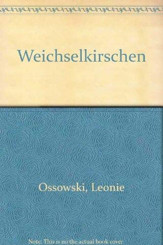 9783492022095: Weichselkirschen: Roman (German Edition)