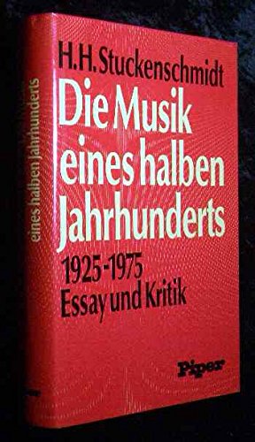 Beispielbild fr Die Musik eines halben Jahrhunderts. 1925 - 1975. Essay und Kritik zum Verkauf von medimops