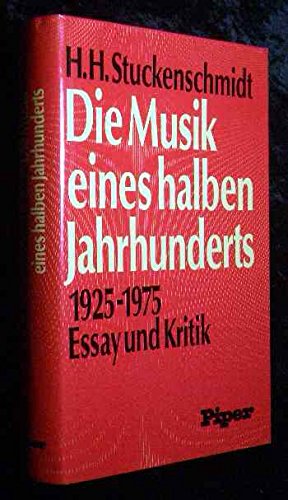 Imagen de archivo de Die Musik eines halben Jahrhunderts. 1925 - 1975. Essay und Kritik a la venta por medimops