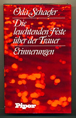 9783492022538: Die leuchtenden Feste über der Trauer: Erinnerungen aus der Nachkriegszeit (German Edition)