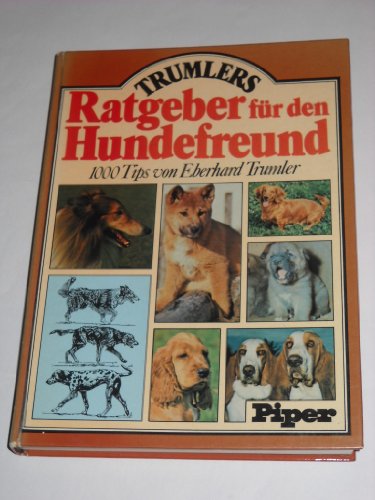 Imagen de archivo de Trumlers Ratgeber fr den Hunderfreund, 1000 Tips a la venta por medimops