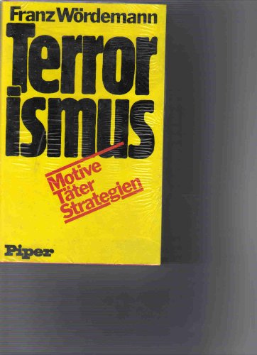Beispielbild fr Terrorismus Motive Tter Strategien zum Verkauf von Bernhard Kiewel Rare Books
