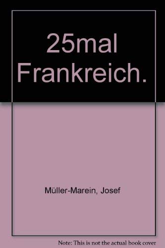 Stock image for 25mal Frankreich. for sale by WorldofBooks