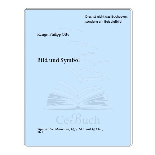 Bild und Symbol (Piper Galerie) (German Edition) (9783492022699) by Philipp Otto Runge