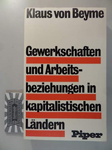 Gewerkschaften und Arbeitsbeziehungen in kapitalistischen Ländern.