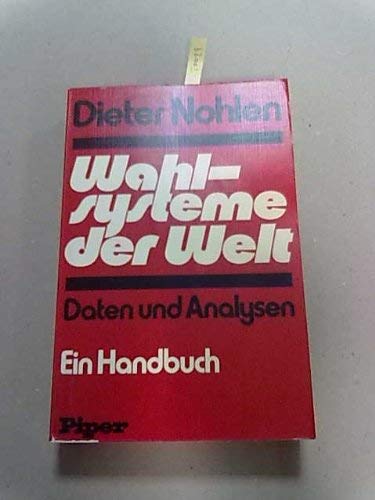 Wahlsysteme der Welt: Daten u. Analysen : e. Handbuch (German Edition) - Dieter Nohlen