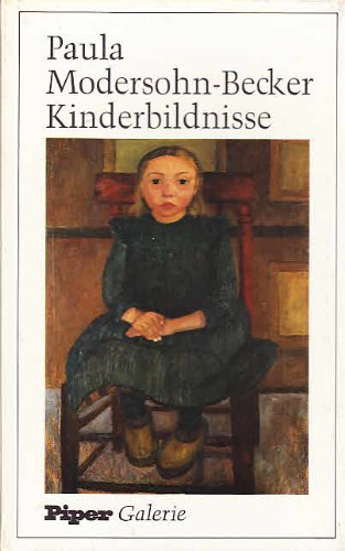 9783492023061: Paula Modersohn-Becker: Kinderbildnisse (Piper Galerie) (German Edition)